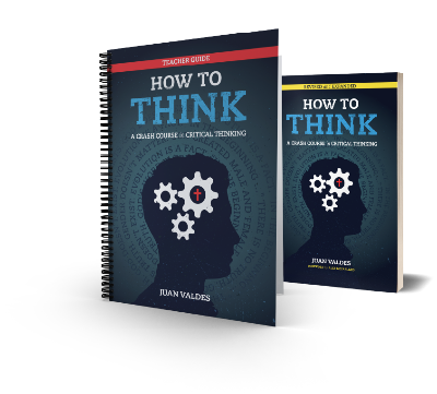 How to Think–A Crash Course In Critical Thinking - Bundle (Book and Teacher's Guide)
