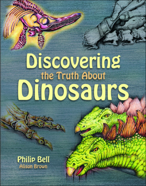 Discovering the Truth about Dinosaurs