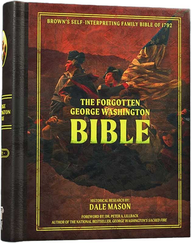 The Forgotten George Washington Bible (Brown's Self-Interpreting Family Bible of 1792)