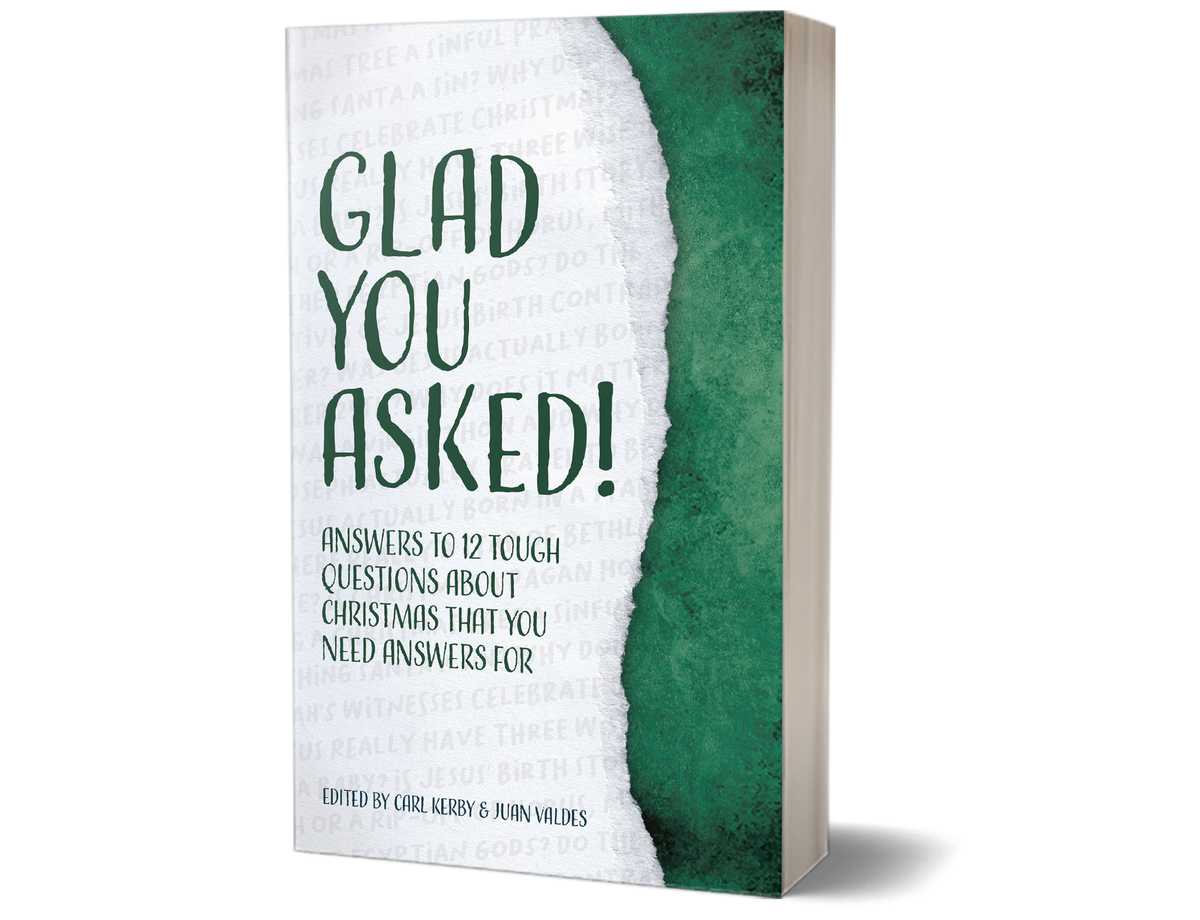 Glad You Asked Answers To 12 Tough Questions About Christmas You Need Glad You Asked Answers To 12 Tough Questions About Christmas You Need