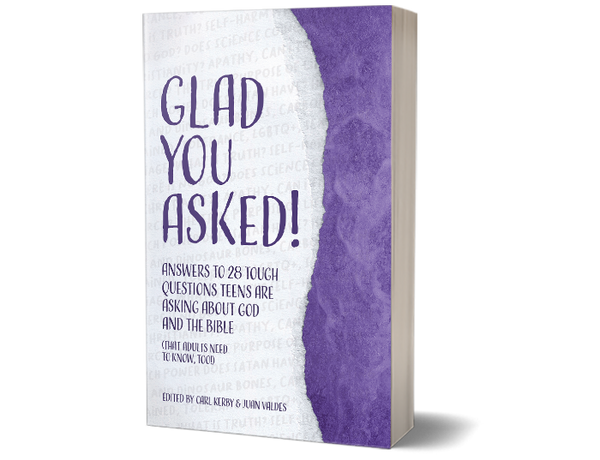 PRE-ORDER: Glad You Asked: Answers To 28 Tough Questions Teens Are Asking About God And The Bible (That Adults Need to Know, Too) - Volume 2