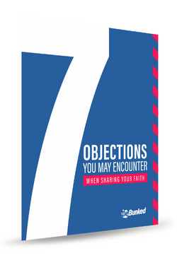 7 Objections You May Encounter When Sharing Your Faith